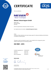 https://corporate.messergroup.com/documents/1764088/88102306/Zertifikat+DQS+9001+Messer+Industriegase+GmbH+englisch+-+2023-10-05+-+QM15.pdf/04ac2e41-4995-458c-7a94-8393bf57acad?version=1.1&t=1765211039657&documentThumbnail=1