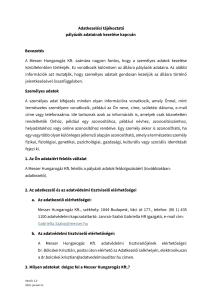 https://corporate.messergroup.com/documents/3263100/60571616/Adatkezel%C3%A9si+t%C3%A1j%C3%A9koztat%C3%B3+p%C3%A1ly%C3%A1z%C3%B3k+adatainak+kezel%C3%A9s%C3%A9r%C5%91l.pdf/fb87c569-5ae9-fe2e-bfc4-a2e782ff271f?version=1.1&t=1765372849683&documentThumbnail=1